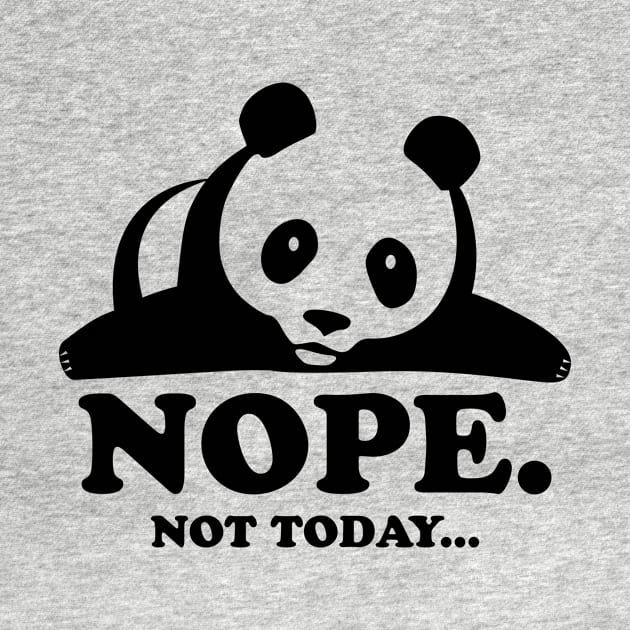 Nope Not Today Lazy Panda Funny Laziness Graphic by Xeire
